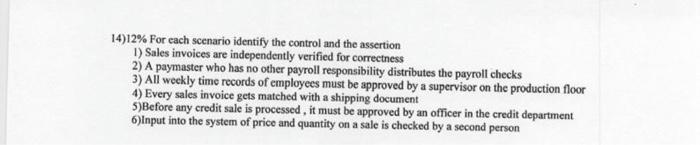 14)12% For each scenario identify the control and the assertion 1) Sales