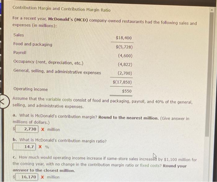 Contribution Margin and Contribution Margin Ratio For a recent year, McDonald's (MCD)
