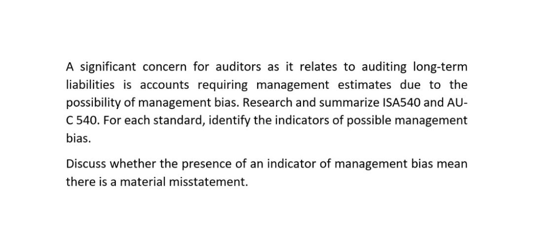 A significant concern for auditors as it relates to auditing long-term liabilities