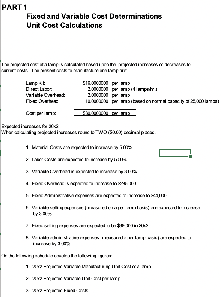 PART 1 Fixed and Variable Cost Determinations Unit Cost Calculations The projected