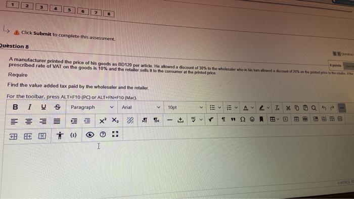 Click Submit to complete this assessment. Question 8 points A manufacturer printed