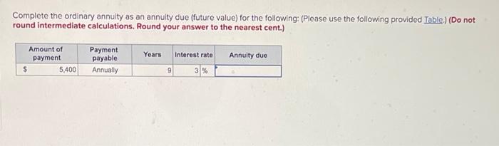 Complete the ordinary annuity as an annuity due (future value) for the