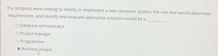 If a company were looking to modify or implement a new computer