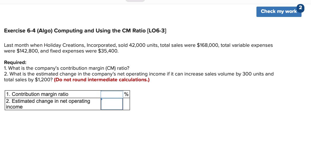 2 Check my work Exercise 6-4 (Algo) Computing and Using the CM