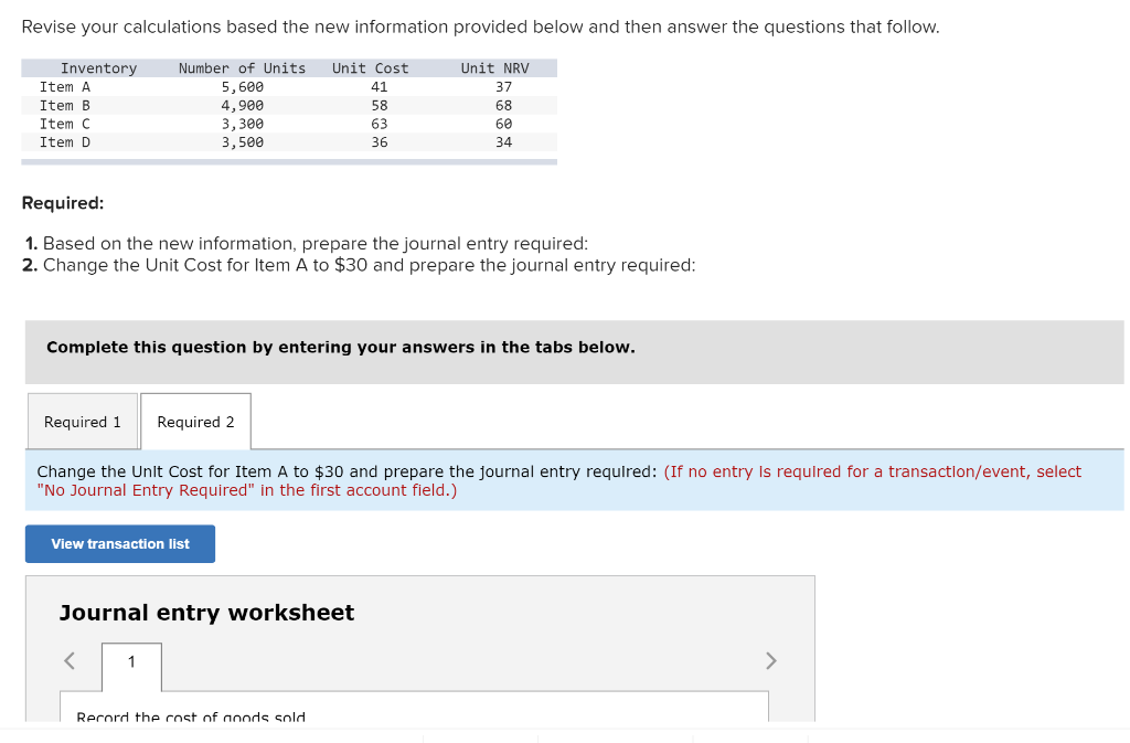 Revise your calculations based the new information provided below and then answer