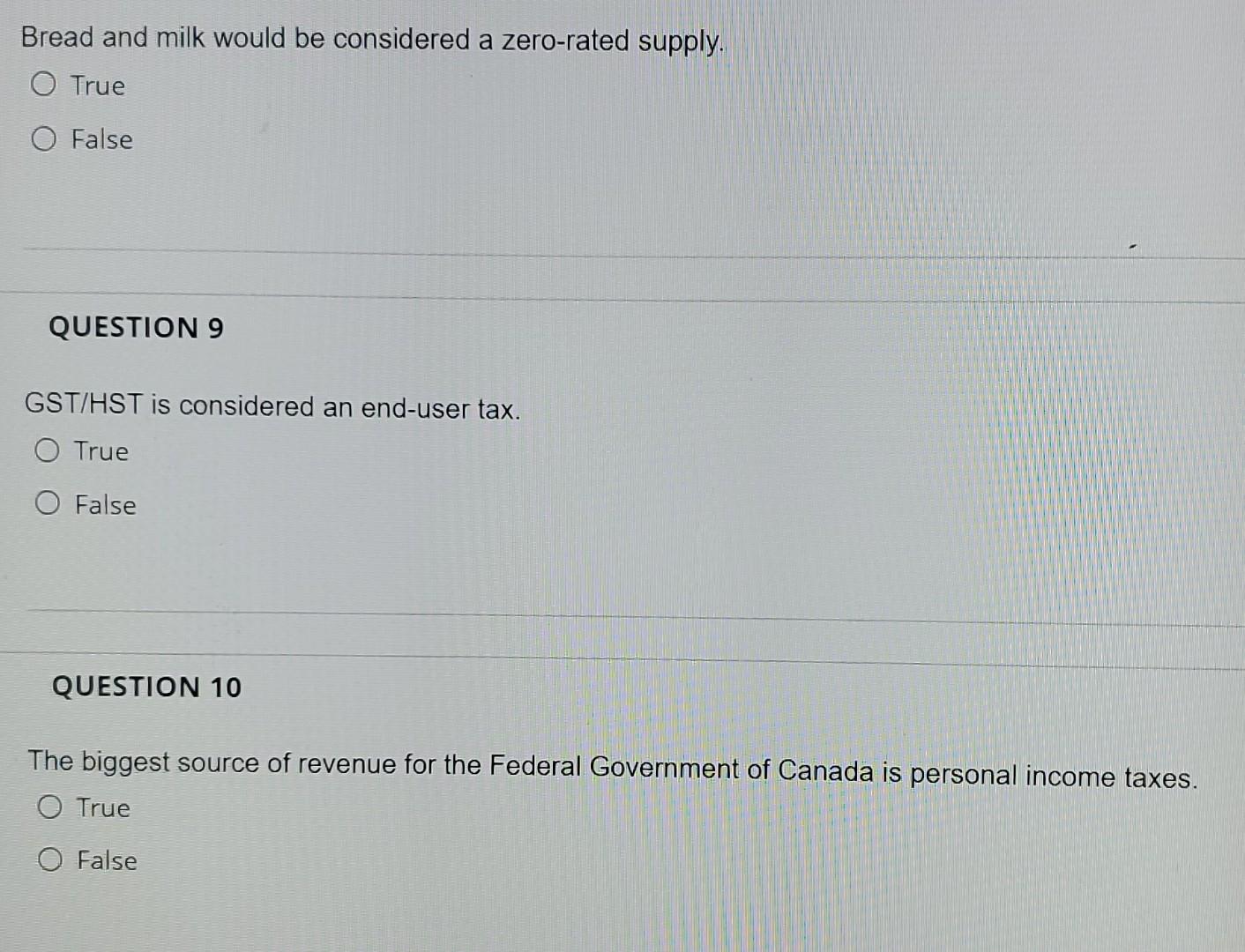 Bread and milk would be considered a zero-rated supply. O True O