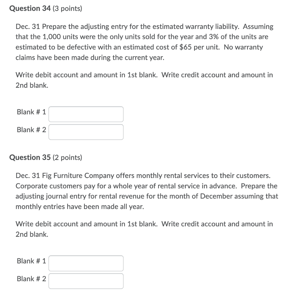 Question 34 (3 points) Dec. 31 Prepare the adjusting entry for the