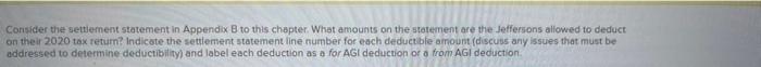 Consider the settlement statement in Appendix B to this chapter. What amounts