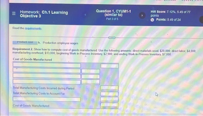 Homework: Ch.1 Learning Objective 3 Read the requirements Question 1, CYUM1-1 (similar