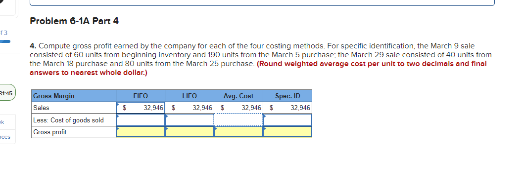 f3 Problem 6-1A Part 4 4. Compute gross profit earned by the