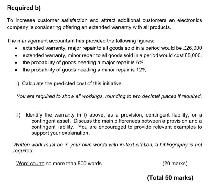 Required b) To increase customer satisfaction and attract additional customers an electronics