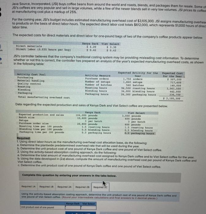 coffee at manufacturing cost plus a markup of 25% For the coming