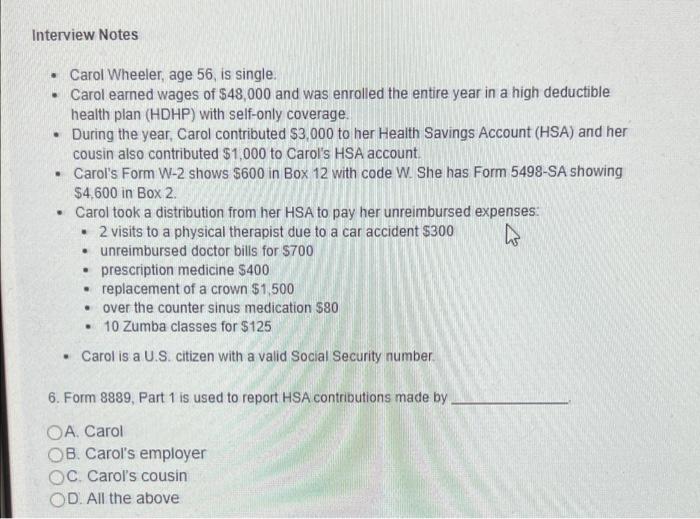 Interview Notes .. Carol Wheeler, age 56, is single. Carol earned wages