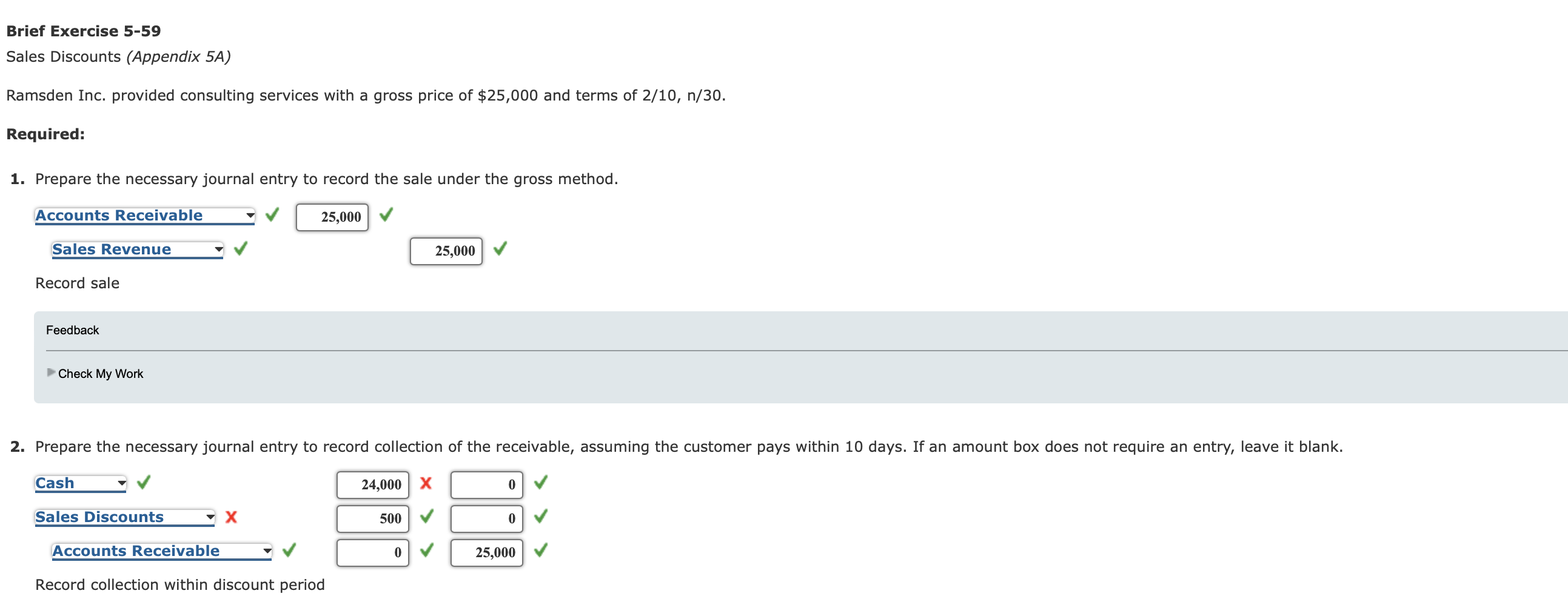 Brief Exercise 5-59 Sales Discounts (Appendix 5A) Ramsden Inc. provided consulting services
