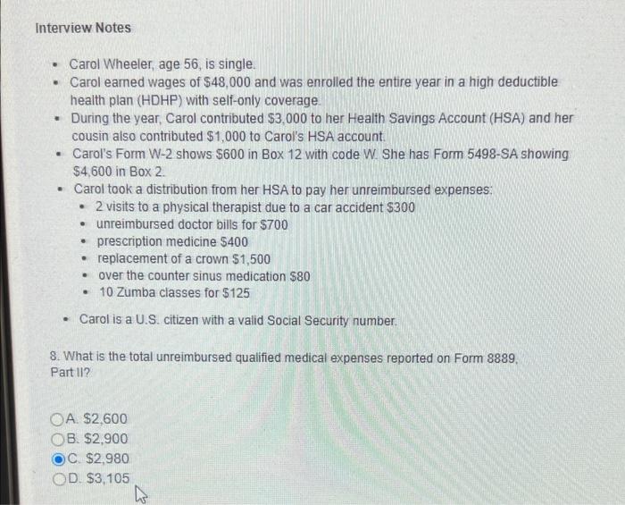 health plan (HDHP) with self-only coverage. During the year, Carol contributed $3,000