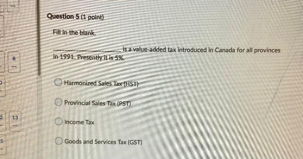 5 2 13 8 Question 5 (1 point) Fill in the blank.