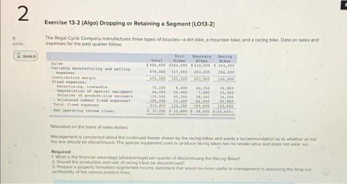 2 11 points Exercise 13-2 (Algo) Dropping or Retaining a Segment [LO13-2]