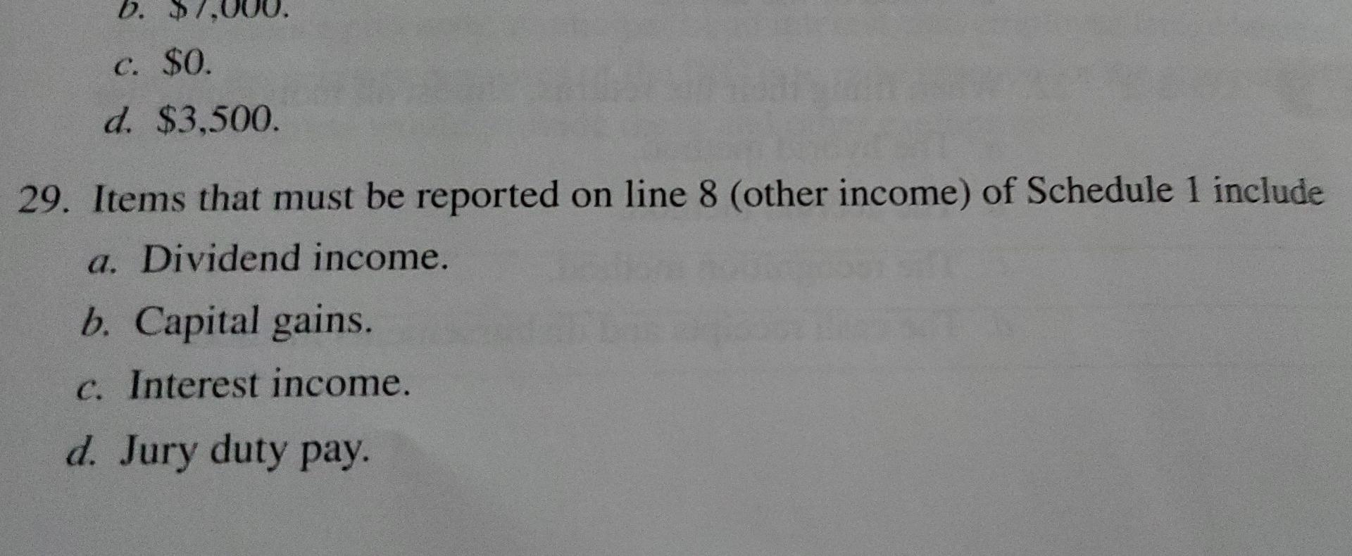 b. c. $0. d. $3,500. 29. Items that must be reported on