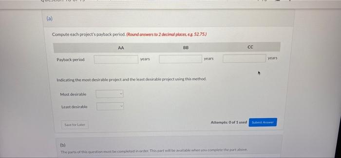 each requiring an equipment investment of $25,400. Each project will last for