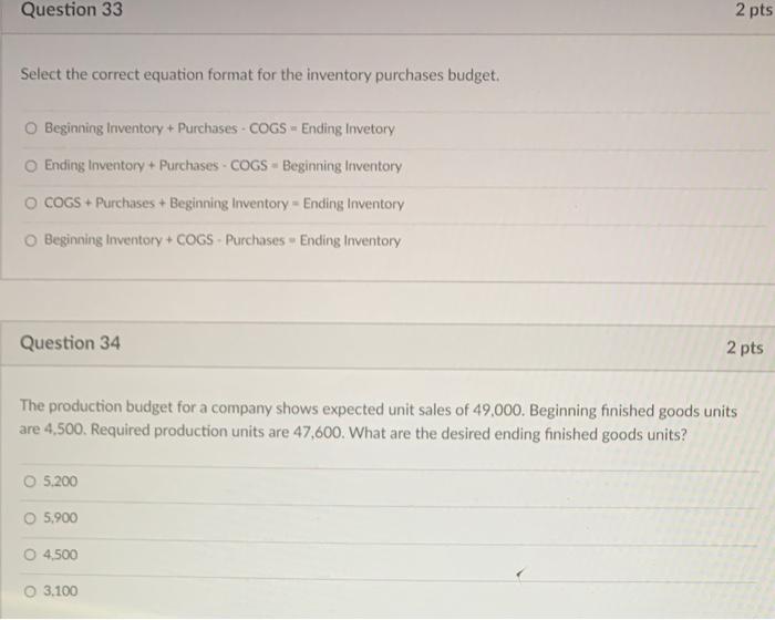 Question 33 Select the correct equation format for the inventory purchases budget.