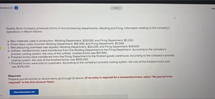 Homework Saved Quality Brick Company produces bricks in two processing departments--Molding and