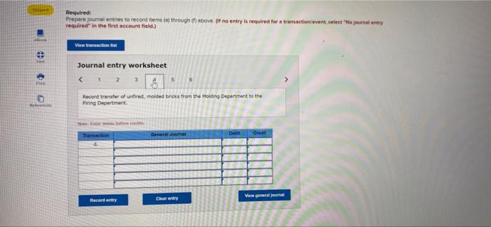Manufacturing overhead was applied: Molding Department, $24,200, and Firing Department. $39,500 d.