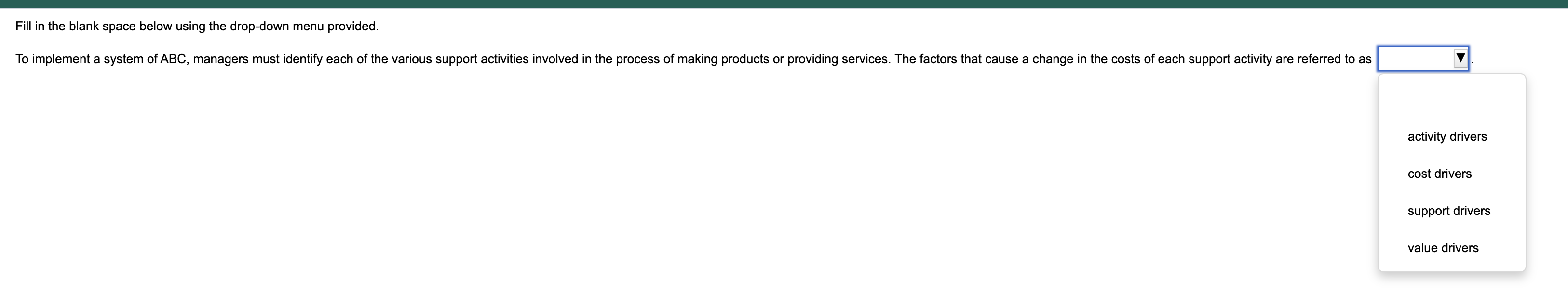 Fill in the blank space below using the drop-down menu provided. To