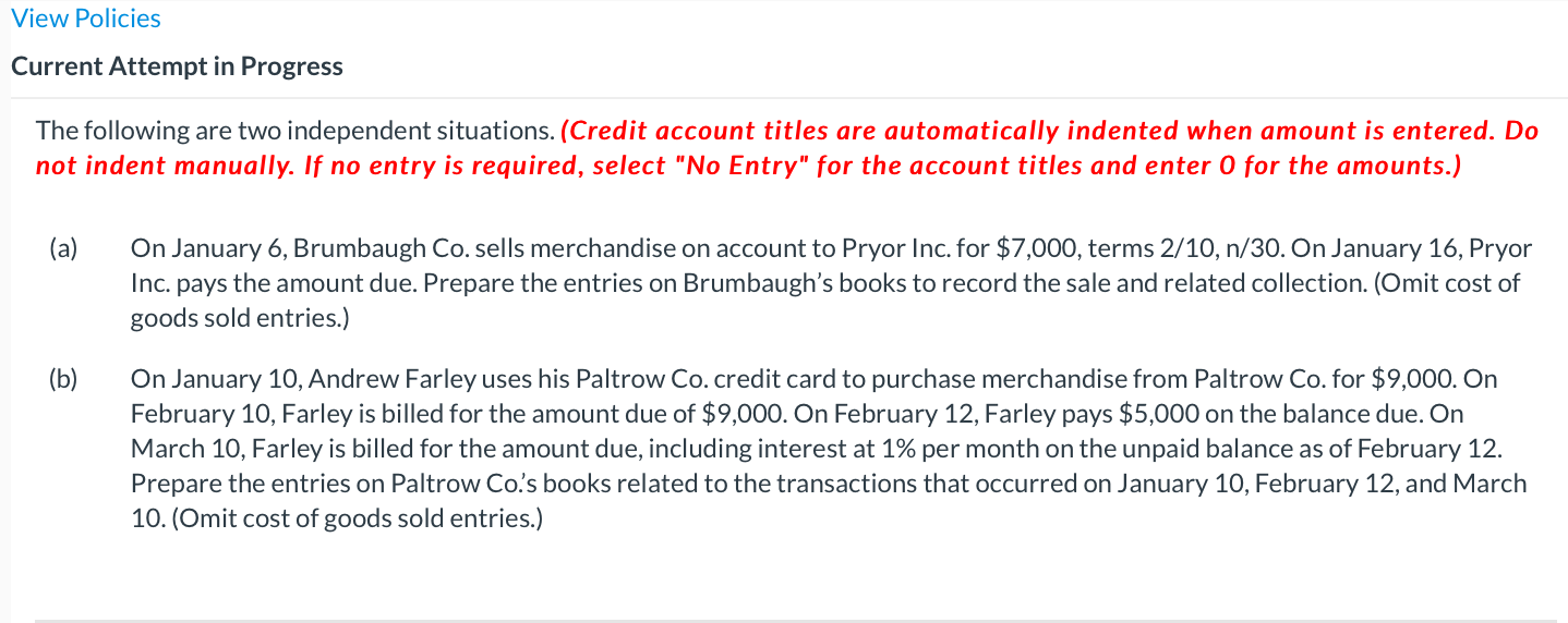 View Policies Current Attempt in Progress The following are two independent situations.