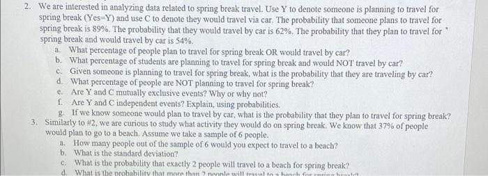 2. We are interested in analyzing data related to spring break travel.