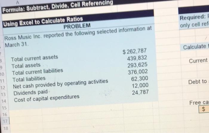 A Formula: Subtract, Divide, Cell Referencing Using Excel to Calculate Ratios PROBLEM