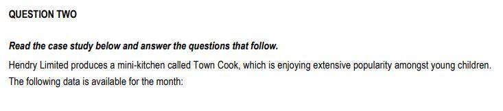 QUESTION TWO Read the case study below and answer the questions that