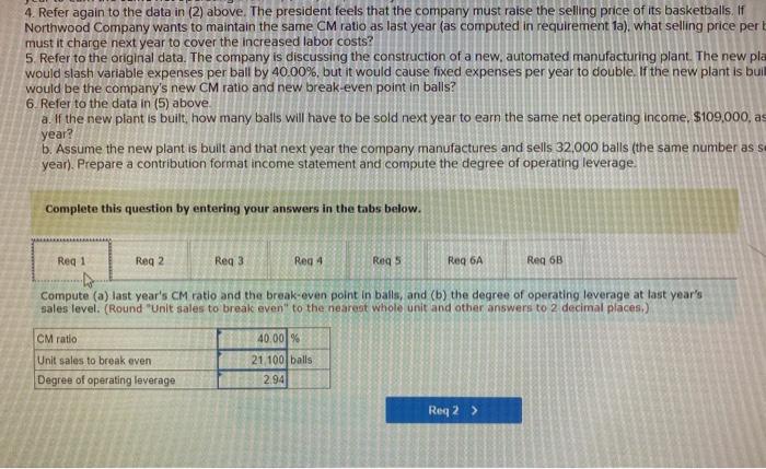 LO6-3, LO6-4, LO6-5, LO6-6, LO6-8] Northwood Company manufactures basketballs. The company has