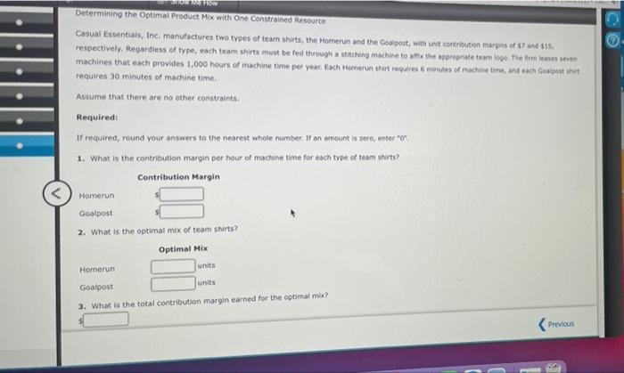 Determining the Optimal Product Mix with One Constrained Resource Casual Essentials, Inc.