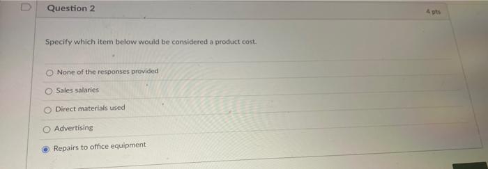 D Question 2 Specify which item below would be considered a product