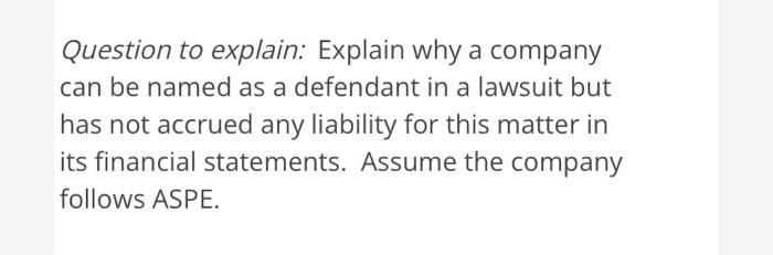 Question to explain: Explain why a company can be named as a