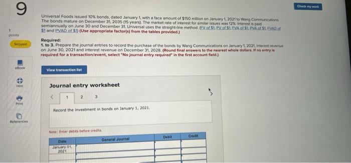 1 9 points Skipped Universal Foods issued 10% bonds, dated January 1,