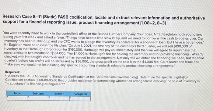 Research Case 8-11 (Static) FASB codification; locate and extract relevant information and