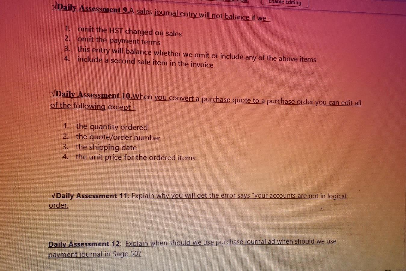 Enable Editing Daily Assessment 9.A sales journal entry will not balance if