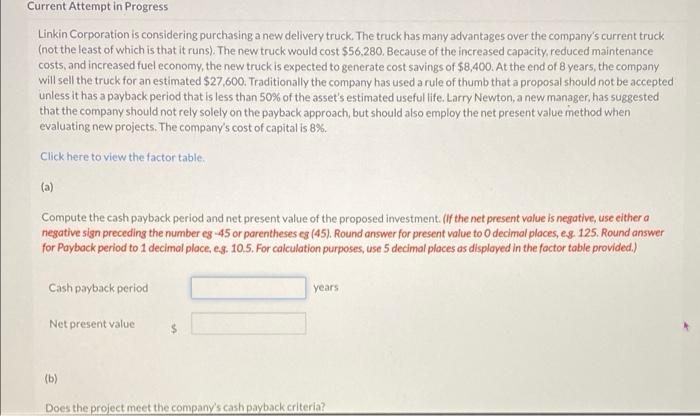 Current Attempt in Progress Linkin Corporation is considering purchasing a new delivery