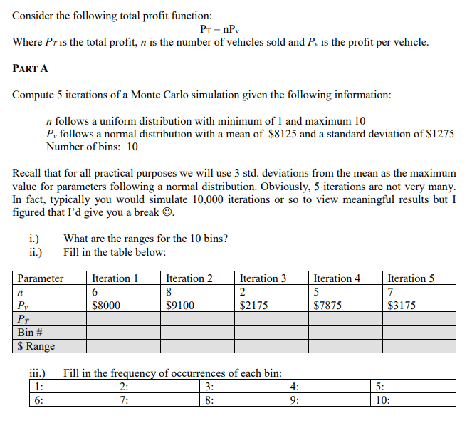 Consider the following total profit function: Pr=nPv Where Pr is the total