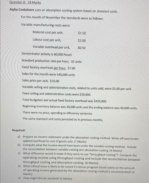Question 6: 18 Marks Alpha Containers uses an absorption costing system based