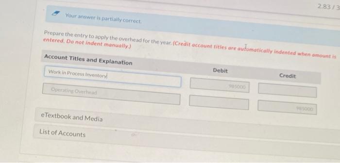 Your answer is partially correct. 2.83/3 Prepare the entry to apply the