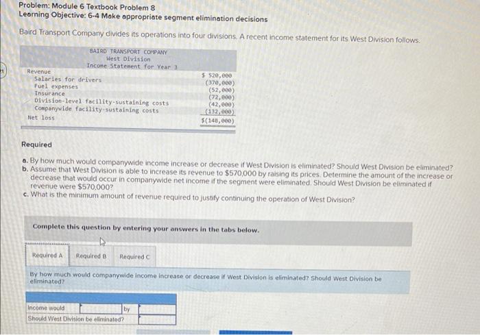 Problem: Module 6 Textbook Problem 8 Learning Objective: 6-4 Make appropriate segment