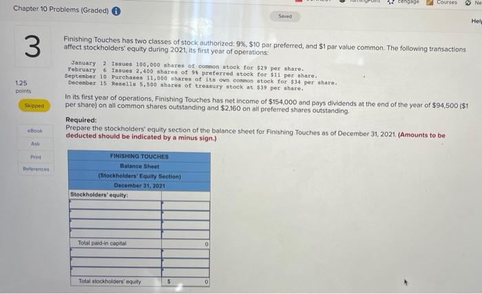 Chapter 10 Problems (Graded) 3 Saved cengage Courses Ne Finishing Touches has