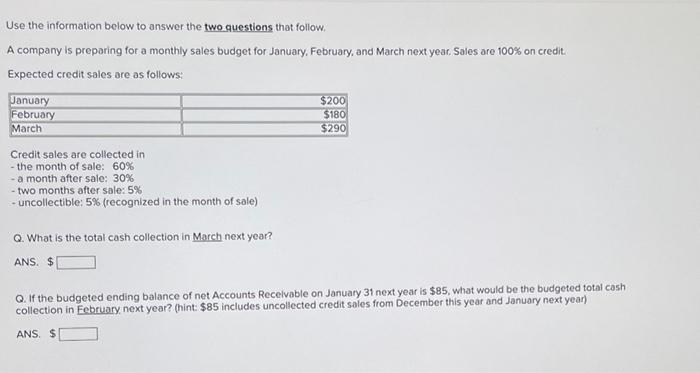 Use the information below to answer the two questions that follow. A