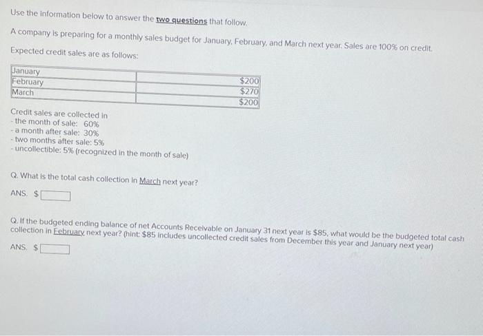 Use the information below to answer the two questions that follow A