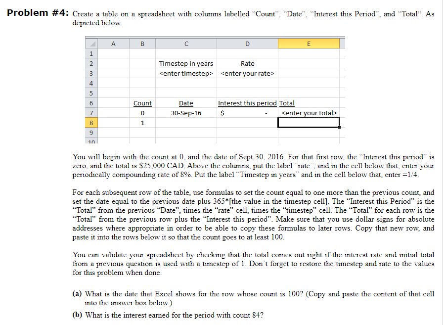 Problem #4: Create a table on a spreadsheet with columns labelled "Count",