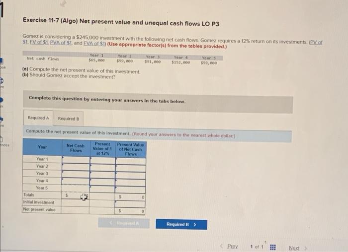 Exercise 11-7 (Algo) Net present value and unequal cash flows LO P3