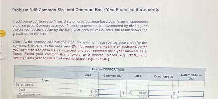 d ces Problem 3-18 Common-Size and Common-Base Year Financial Statements In addition