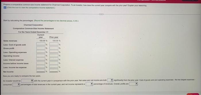 Prepare a comparative common-size income statement for Chammad Coporation. To an investor,